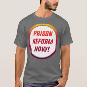 T-shirt Réforme des prisons maintenant ACAB