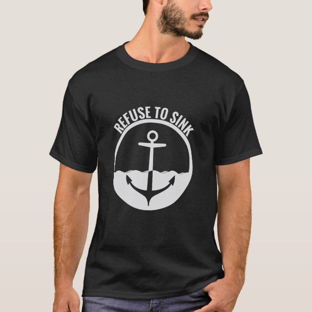 T-shirt Refuse to Sink (Devant)