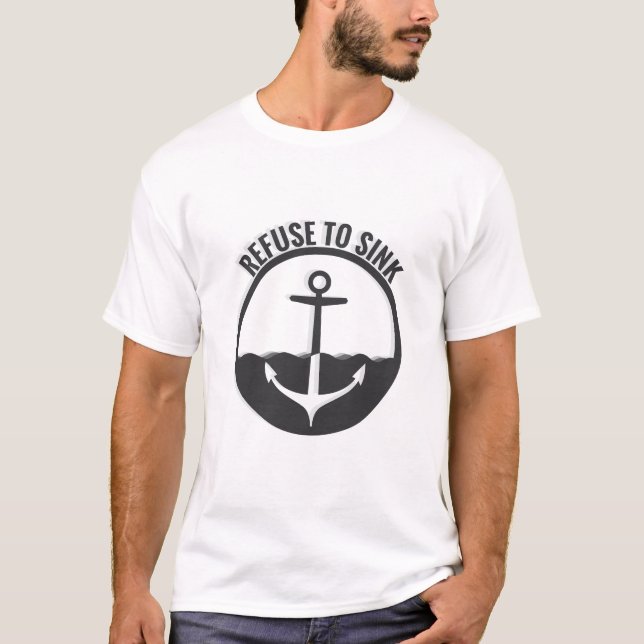 T-shirt Refuse to Sink (Devant)