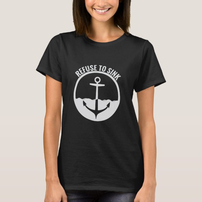 T-shirt Refuse to Sink (Devant)