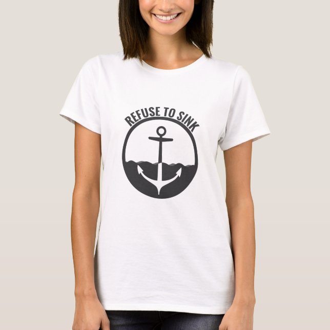 T-shirt Refuse to Sink (Devant)
