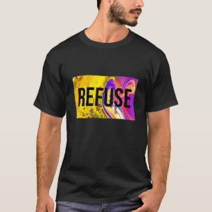 T-shirt Refuser et résister aux citations motivationnelles