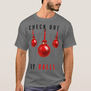 T-shirt Regarde Mes Boules Drôle Dirty Christmas Joke Funn