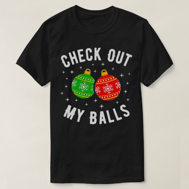 T-shirt Regarde Mes Boules Drôle Drôle Sale Noël Plaisante (Design devant)