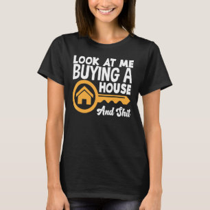 T-shirt Regarde-Moi Acheter Une Maison Nouvelle Maison Nou