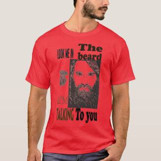 T-shirt Regarde-moi dans la barbe