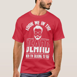 T-shirt Regarde-Moi Dans La Barbe Quand Je Te Parle 2