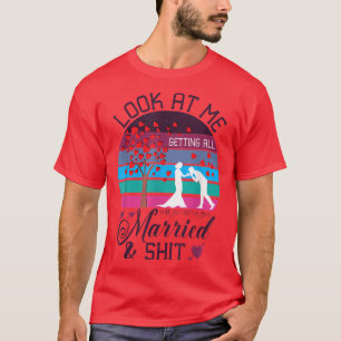 T-shirt Regarde Moi Me Marier Future Femme À Épouser Marié