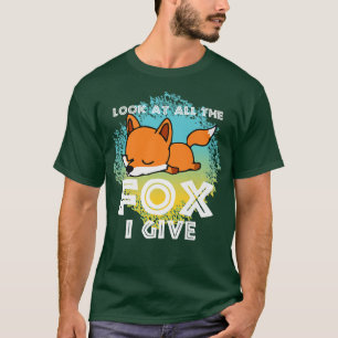 T-shirt Regarde Tout Le Renard Que Je Donne, Amoureux des