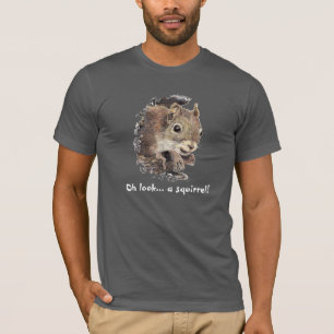 T-shirt Regarde... un écureuil ! Humour de l'attention