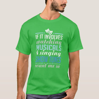T-shirt Regarder des comédies musicales et chanter Showune