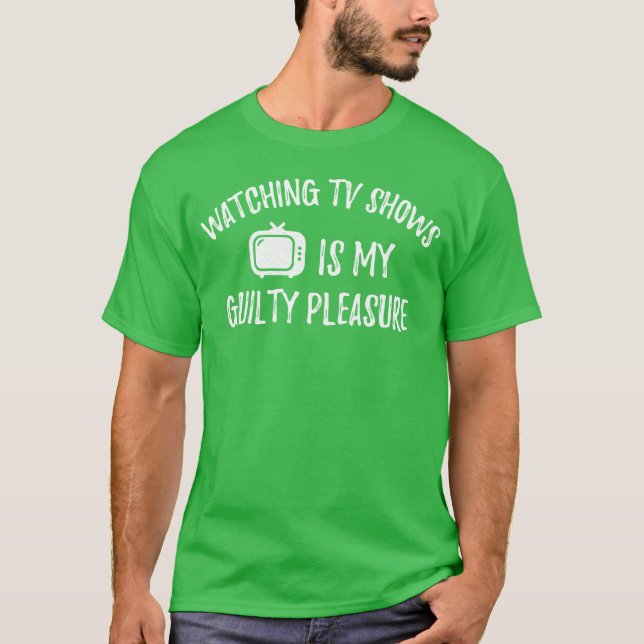 T-shirt Regarder des émissions V est mon plaisir coupable (Devant)