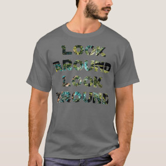 T-shirt Regardez autour de vous