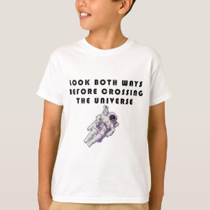 T-shirt Regardez Dans Les Deux Sens Avant De Traverser L'U