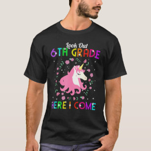 T-shirt Regardez la 6e année ici Je viens Unicorne Premier