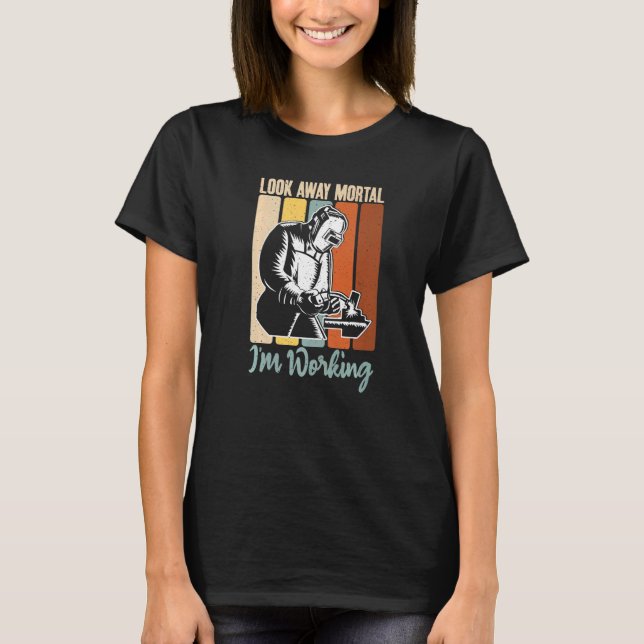 T-shirt Regardez loin Mortal im Working Welding (Devant)