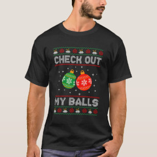 T-shirt Regardez Mes Boules Drôle Dirty Christmas Jolie la