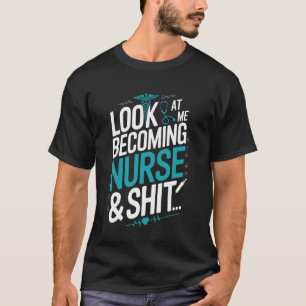 T-shirt Regardez-moi devenir une infirmière Future infirmi