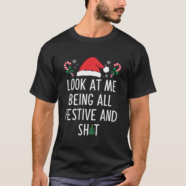 T-shirt Regardez-Moi Être Tous Festifs Et Fantastiques Noë (Devant)