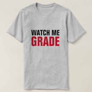 T-shirt REGARDEZ-MOI GRADE Funny Professeur enseignant
