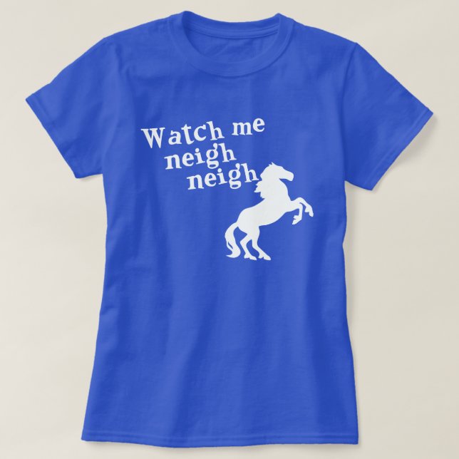T-SHIRT REGARDEZ-MOI NEIGH NEIGH (Design devant)