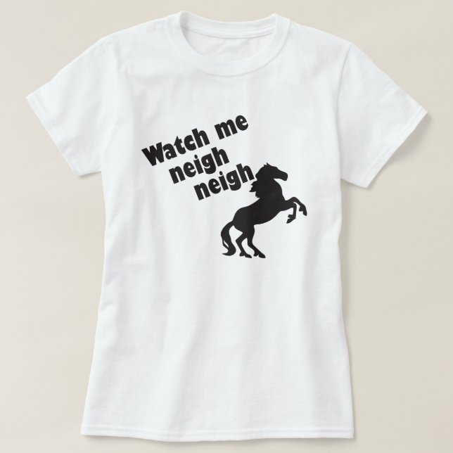 T-SHIRT REGARDEZ-MOI NEIGH NEIGH (Design devant)