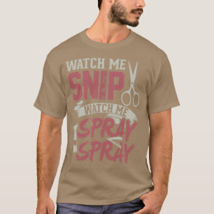 T-shirt Regardez-moi Snip regardez-moi Spray Spray I Hairs
