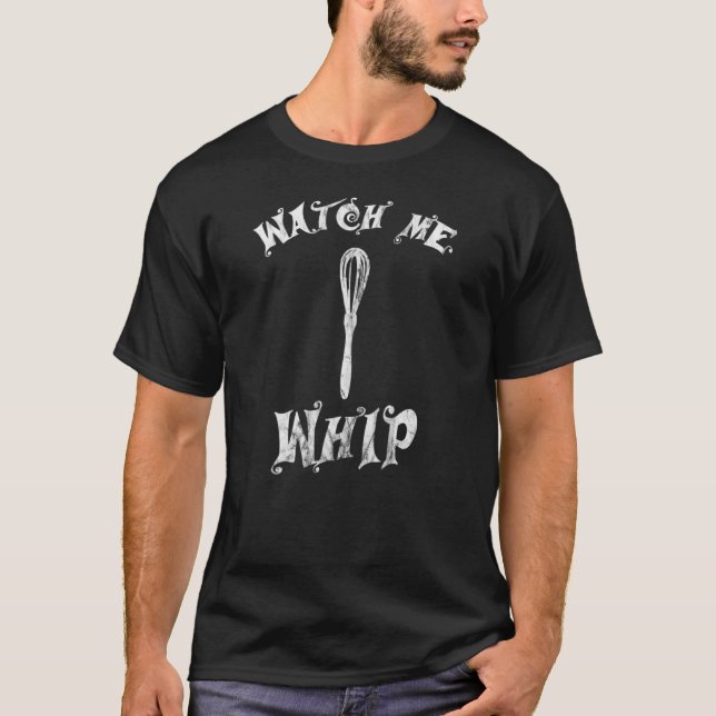 T-shirt Regardez-moi Whip Whisk Baking (Devant)