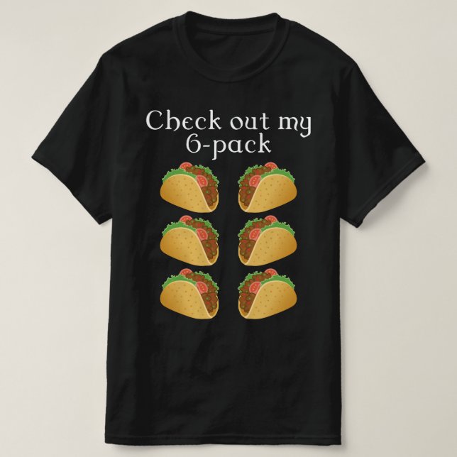 T-shirt regardez mon six pack taco (Design devant)