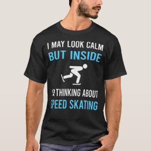 T-shirt Regardez Patinage de vitesse Calme Patinage de vit