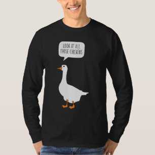 T-shirt Regardez Tous Ces Poulets Drôle Mème D'Oie De Chou