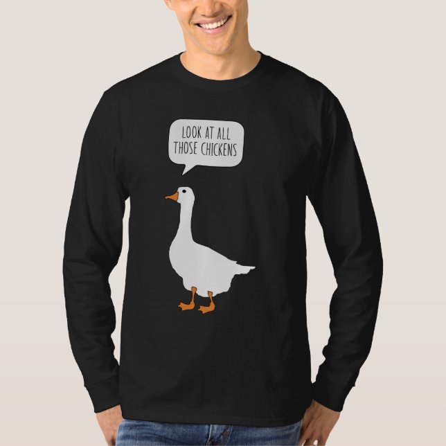 T-shirt Regardez Tous Ces Poulets Drôle Mème D'Oie De Chou (Devant)