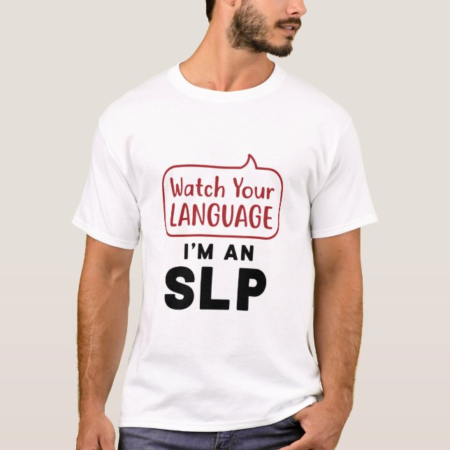 T-shirt Regardez votre langue Je suis un SLP (Devant)