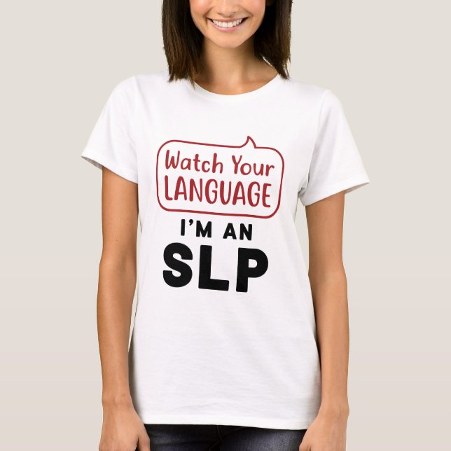 T-shirt Regardez votre langue Je suis un SLP (Devant)