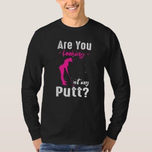 T-shirt Regardez-Vous Mon Put Funny Golf For Women