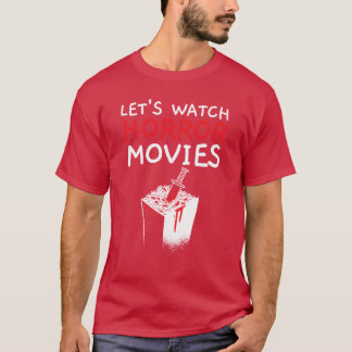 T-shirt Regardons les films d'horreur Cinéma Film Film Lov