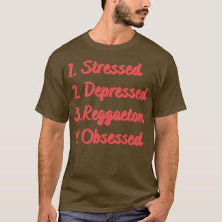T-shirt Reggaeton déprimé et stressé