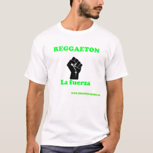 T-shirt Reggaeton - fuerza de La