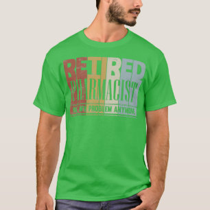 T-shirt Régime de retraite des pharmaciens à la retraite n