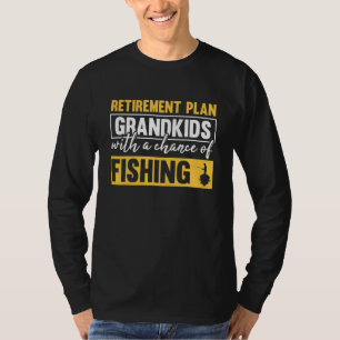 T-shirt Régime De Retraite Grandkids Avec Une Chance De Pê