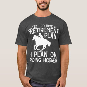 T-shirt Régime De Retraite Les Chevaux D'Excursion Drôle R