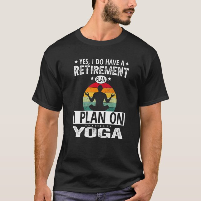 T-shirt Régime de retraite Yoga (Devant)