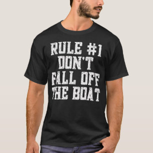 T-shirt Règle 1 Ne Tombez Pas Du Bateau Bateau À Moteur Na