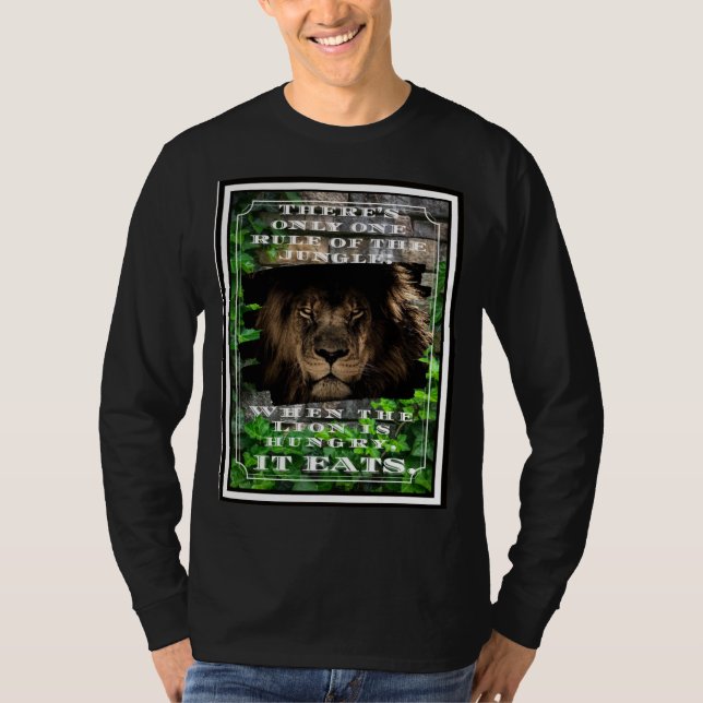 T-shirt Règle de la Jungle quand le Lion a faim, il mange (Devant)