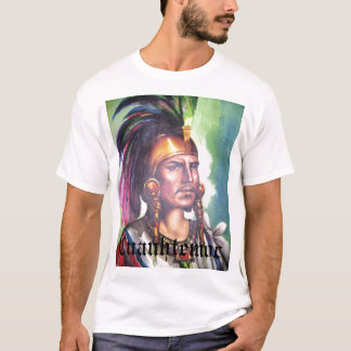 T-shirt Règle indienne aztèque de Cuauhtemoc