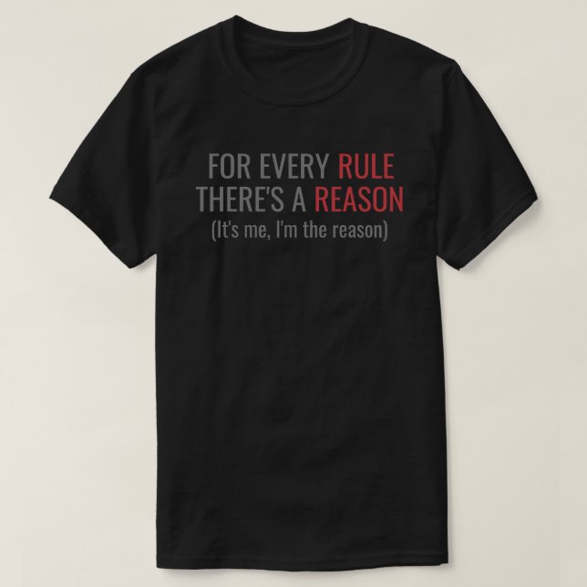 T-shirt Règle / Je suis la raison (Design devant)