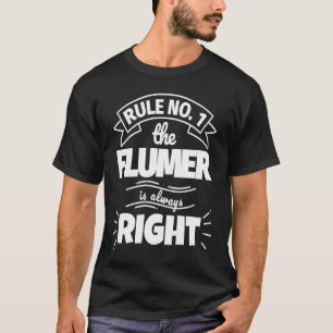 T-shirt Règle n°1 le FLUMER a toujours raison