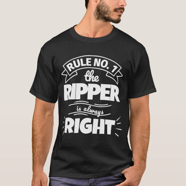 T-shirt Règle no 1 le RIPPER a toujours raison (Devant)