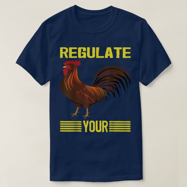 T-shirt Réglementer Votre Poulet Réglementer Votre Coq, Ch (Design devant)