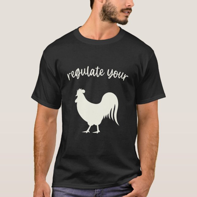 T-shirt Réglementez votre coq Pro Choice Feminist Women's (Devant)